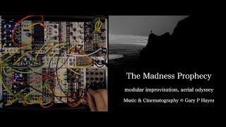 modular, cinematic odyssey "The Madness Prophecy"  #eurorack #ambient #iceland