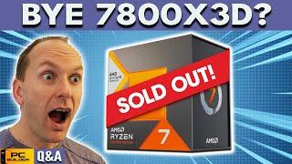 7800X3D Sells Out! Ryzen 9800X3D Soon? Arrow Lake vs Zen 5? Q&A September 2024