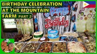 BIRTHDAY CELEBRATION AT THE MOUNTAIN FARM HOUSE - PART 2 -  THE GARCIA FAMILY