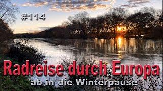 Radreise durch Europa #114 ab in die Winterpause