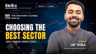 Find the Right Stocks in the Right Sectors with Strike! | LIVE Webinar by Jay Vora