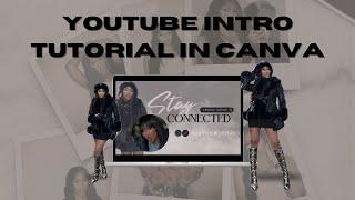 HOW TO DESIGN A YOUTUBE INTRO ON CANVA | DETAILED