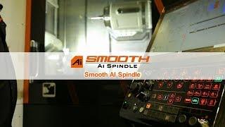 Smooth AI Spindle : Automatic compensation by AI