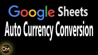 Transform Google Sheets Into a Money Converter #GoogleSheets, #MoneyConverter