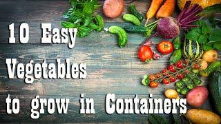 10 Vegetable that grow great in containers ~ Grow Your Food