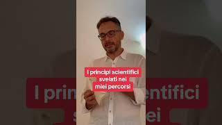 I principi scientifici svelati nei miei percorsi ￼