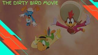 The Dirty Bird Movie