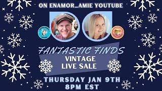 Fantastic Finds Live Vintage Sale! January 9th at 8pm est