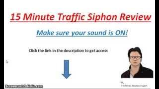 15 Minute Traffic Siphon Review - Personal Review