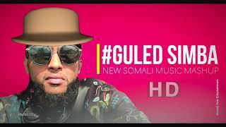 GULLED SIMBA | NEW MASHUP | SOMALI MUSIC 2024