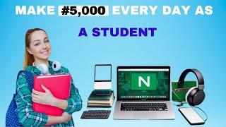 How to Make Money Online in Nigeria As A Student