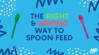 The Right and Wrong Way to Spoon Feed