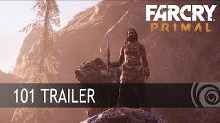 Far Cry Primal – 101 Trailer [EUROPE]