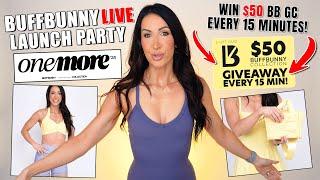 Buffbunny One More LIVE Launch Party - HUGE GIVEAWAYS Every 15 min!