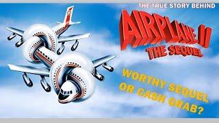 The Zany True Story Behind Airplane II: The Sequel!