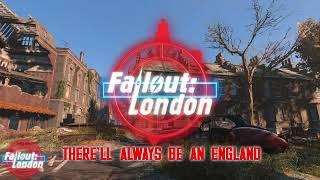 Fallout: London - There'll Always Be An England