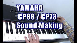 YAMAHA CP88 / CP73 Sound Making