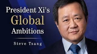 Xi Jinping Thought: Global Ambition, Taiwan Reunification, and Total Control | Steve Tsang