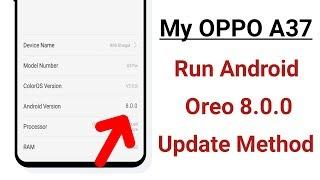 My OPPO A37 Run Android Oreo 8.0.0 Update Method