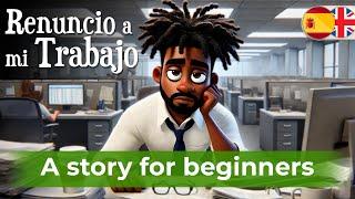 Learn Spanish Easily with Simple Story (I quit my job)