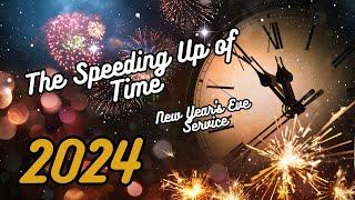 The Speeding Up of Time- New Year's Eve Service