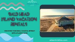 Bald Head Island Vacation Rentals: Oceanfront Bliss with Private Beach Access