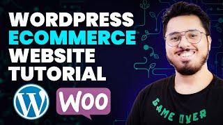 Tutorial: Create a WordPress eCommerce Website for Beginners 