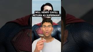 HENRY CAVILL RETURN AS SUPERMAN? #superman #henrycavill #dc #dceu #snyderverse #shorts #superhero