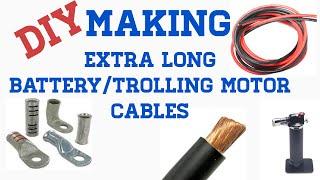 DIY Making extra long battery/trolling motor cables