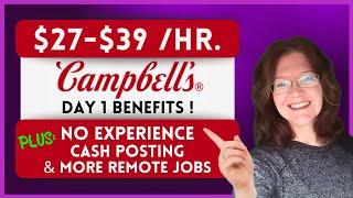 Campbell's Hiring Now - REMOTE ! ⬆️ $39/Hr. + No Experience / Cash Posting Work From Home Jobs