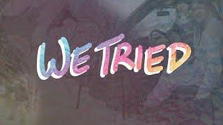 We Tried - Full Movie