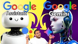 Google Assistant or Google Gemini ? Let's end this!