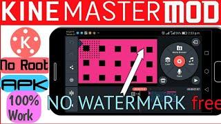 KineMaster No Watermark|MOD 2017- No root V5 APK-100% works-NTNL