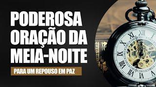 ORAÇÃO DA MEIA-NOITE 03 DE AGOSTO