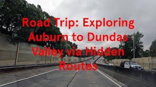 Road Trip: Exploring Auburn to Dundas Valley via Hidden Routes