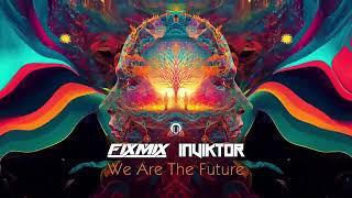 FixMix & Inviktor - We Are The Future