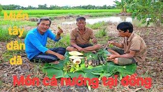 08 | Thụt hang bắt cá nướng ăn tại đồng | fish