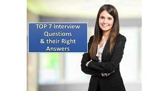 Top 7 Interview Questions & Answers (CIC)