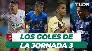 Revive los goles de la Jornada 3 del Apertura 2019