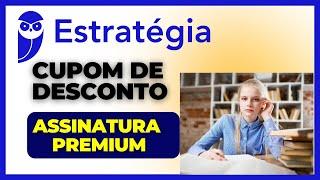 Cupom de desconto Estratégia Concursos Assinatura Premium