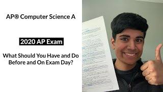 2020 APCS Exam - What Should You Have and Do Before and On Exam Day? | AP Computer Science A