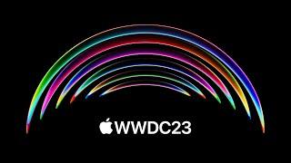 WWDC 2023 - June 5 | Apple