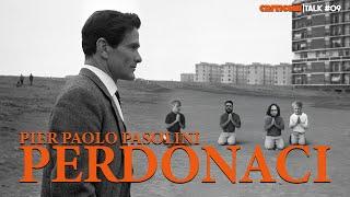 Pasolini: perdonaci. | Criticoni Talk #09