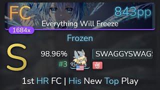 [Live] SWAGGYSWAGSTER | UNDEAD CORPORATION - Frozen [Everything Will Freeze]+HR 98.96% {#3 843pp FC}