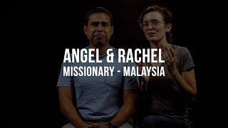 Angel & Rachel Guerrero | Missions Testimony | Malaysia