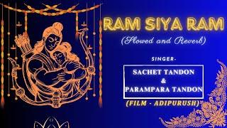 Ram Siya Ram Adipurush Slowed and Reverb l Hari Anant Hari Katha Ananta Adipurush l Lofi vibes l