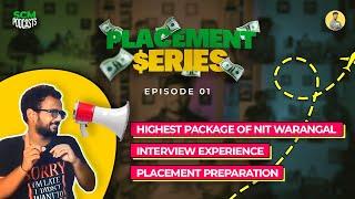 Placement series : The untold story behind the Highest Package of NIT Warangal ｜Episode 1