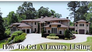 HOW DO YOU GET A LUXURY LISTING?