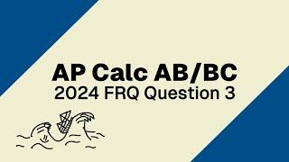 AP Calculus AB/BC 2024 FRQ 3