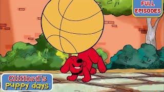 Hoop Dreams + More! | Full Episodes | Clifford's Puppy Days